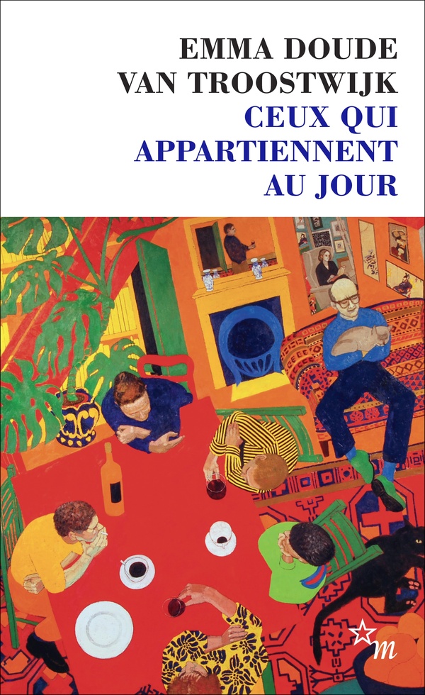 Ceux qui appartiennent au jour - Emma Doude van Troostwijk