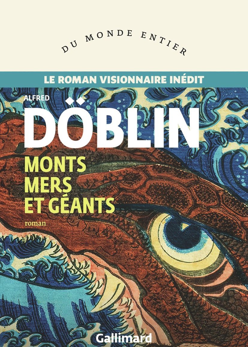 Monts, mers et géants - Alfred Döblin